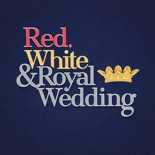 Red, White & Royal Wedding